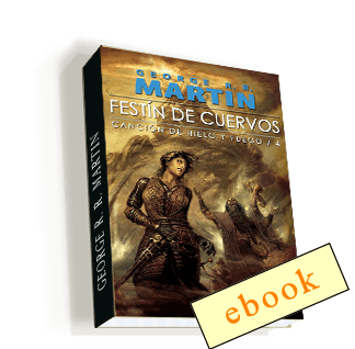 Saga: Canción de hielo y fuego (4) Festín de cuervos - George R. R. Martin /ebook