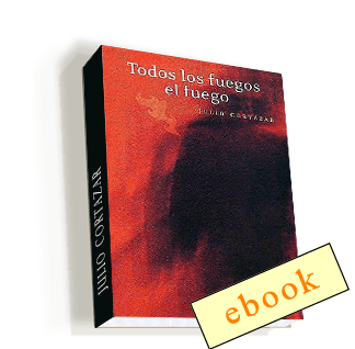 Todos los fuegos el fuego - Julio Cortazar /ebook