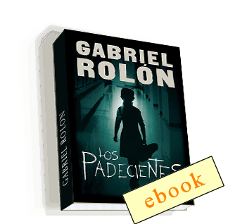 Los padecientes - Gabriel Rolón /ebook