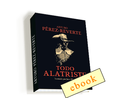 Todo Alatriste - Arturo Pérez Reverte /ebook