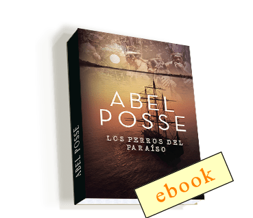 Los perros del paraíso - Abel Posse /ebook