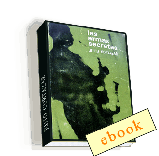 Las armas secretas - Julio Cortázar /ebook