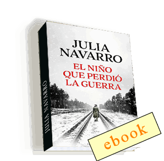 El niño que perdió la guerra - Julia Navarro /ebook