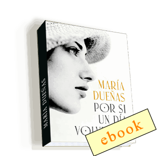 Por si un día volvemos - María Dueñas  /ebook