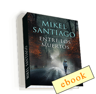 Saga: Entre los muertos (3) - Mikel Santiago /ebook