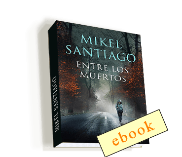 Saga: Entre los muertos (3) - Mikel Santiago /ebook