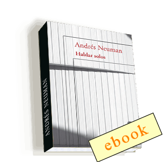 Hablar solos - Andrés Neuman  /ebook