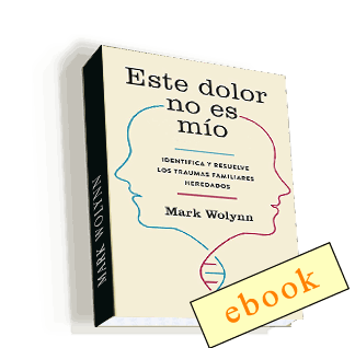 Este dolor no es mío - Mark Wolynn /ebook