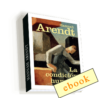 La condición humana - Hannah Arendt /ebook