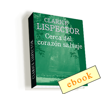 Cerca del corazón salvaje - Clarice Lispector /ebook