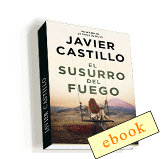 El susurro del fuego - Javier Castillo /ebook