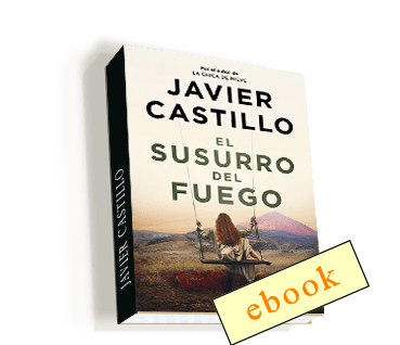 El susurro del fuego - Javier Castillo /ebook