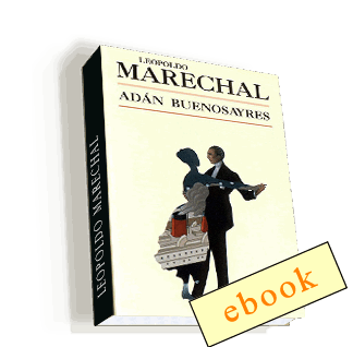 Adán Buenosayres - Leopoldo Marechal /ebook