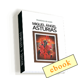 Hombres de maíz - Miguel Ángel Asturias /ebook