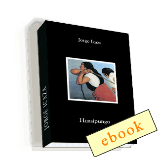 Huasipungo (ilustrado) - Jorge Icaza /ebook