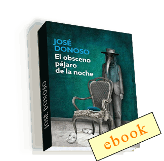 El obsceno pájaro de la noche - José Donoso /ebook