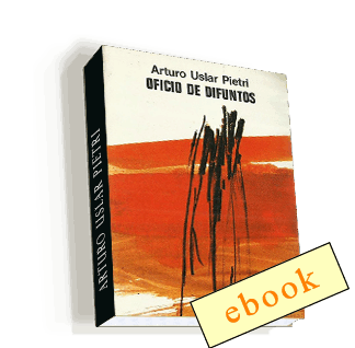 Oficio de difuntos - Arturo Uslar Pietri /ebook