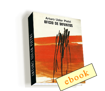 Oficio de difuntos - Arturo Uslar Pietri /ebook