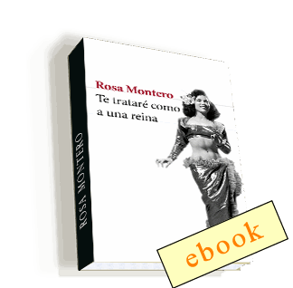 Te trataré como a una reina - Rosa Montero /ebook