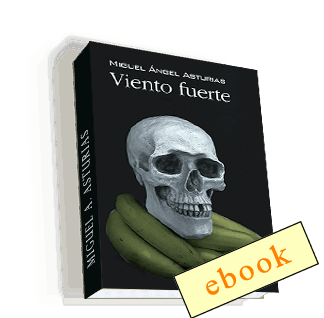 Saga: Viento fuerte (1) - Miguel Ángel Asturias /ebook