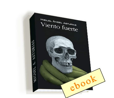 Saga: Viento fuerte (1) - Miguel Ángel Asturias /ebook