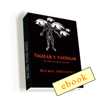 Vigilar y castigar - Michel Foucault /ebook