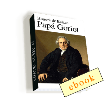 Papá Goriot - Honoré de Balzac /ebook