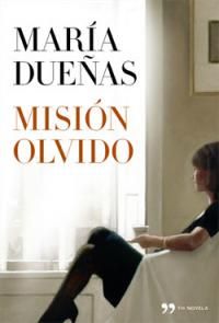 mision-olvido-de-maria-duenas-22244