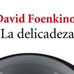 La Delicadeza - David Foenkinos